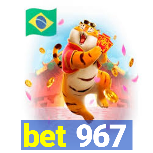 bet 967